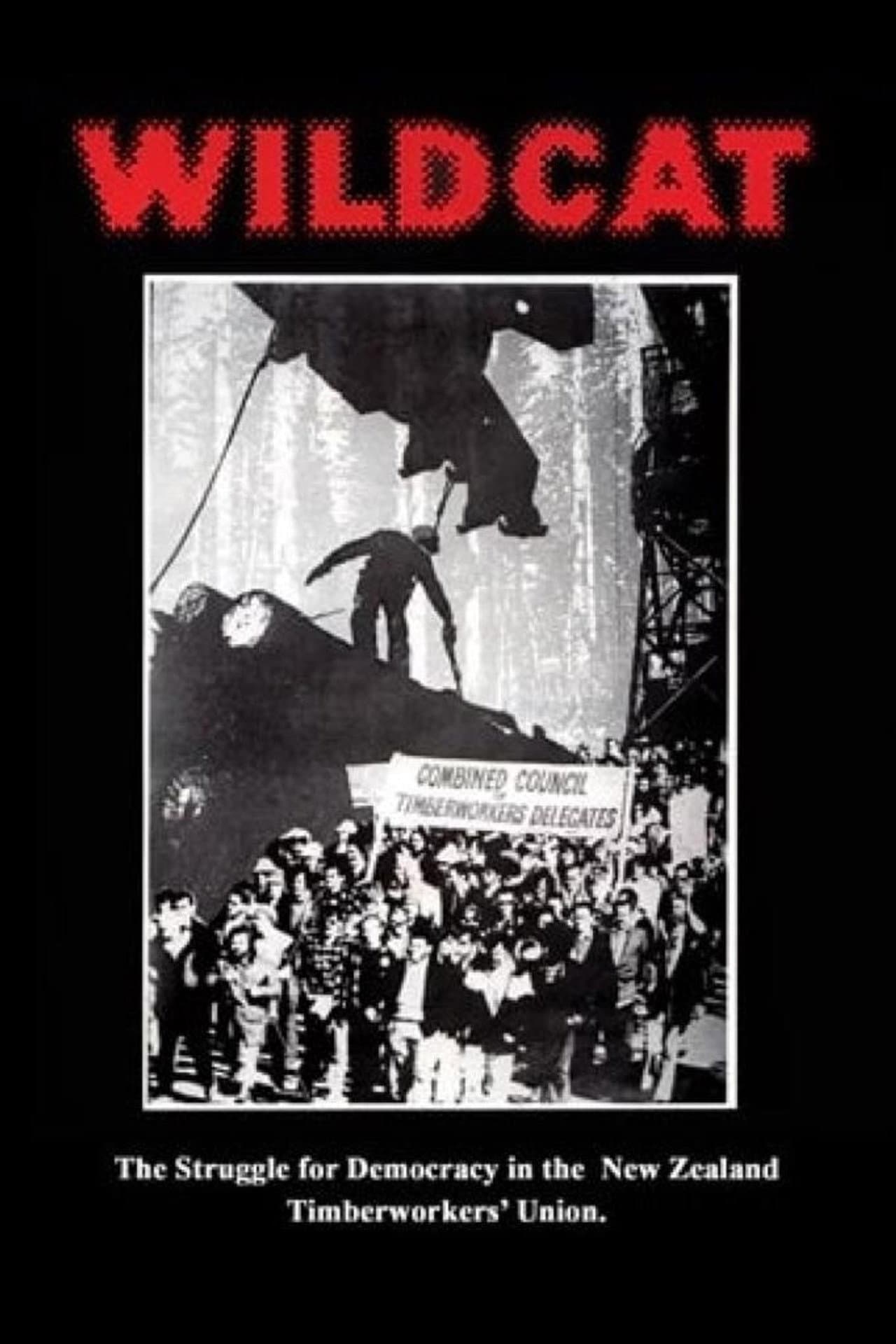 Wildcat: The Struggle for Democracy in the New Zealand Timberworkers' Union preview 2