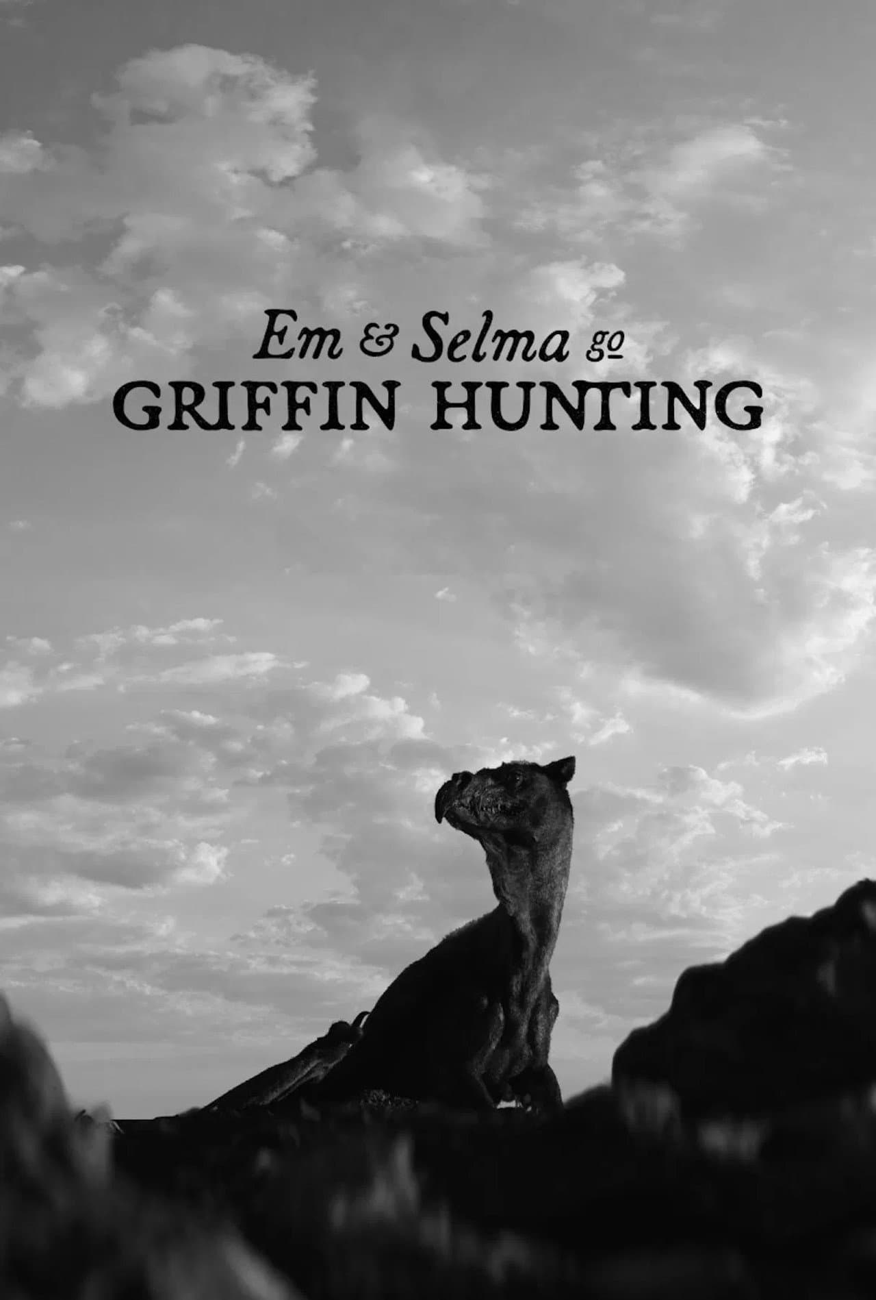 Em & Selma Go Griffin Hunting preview 2