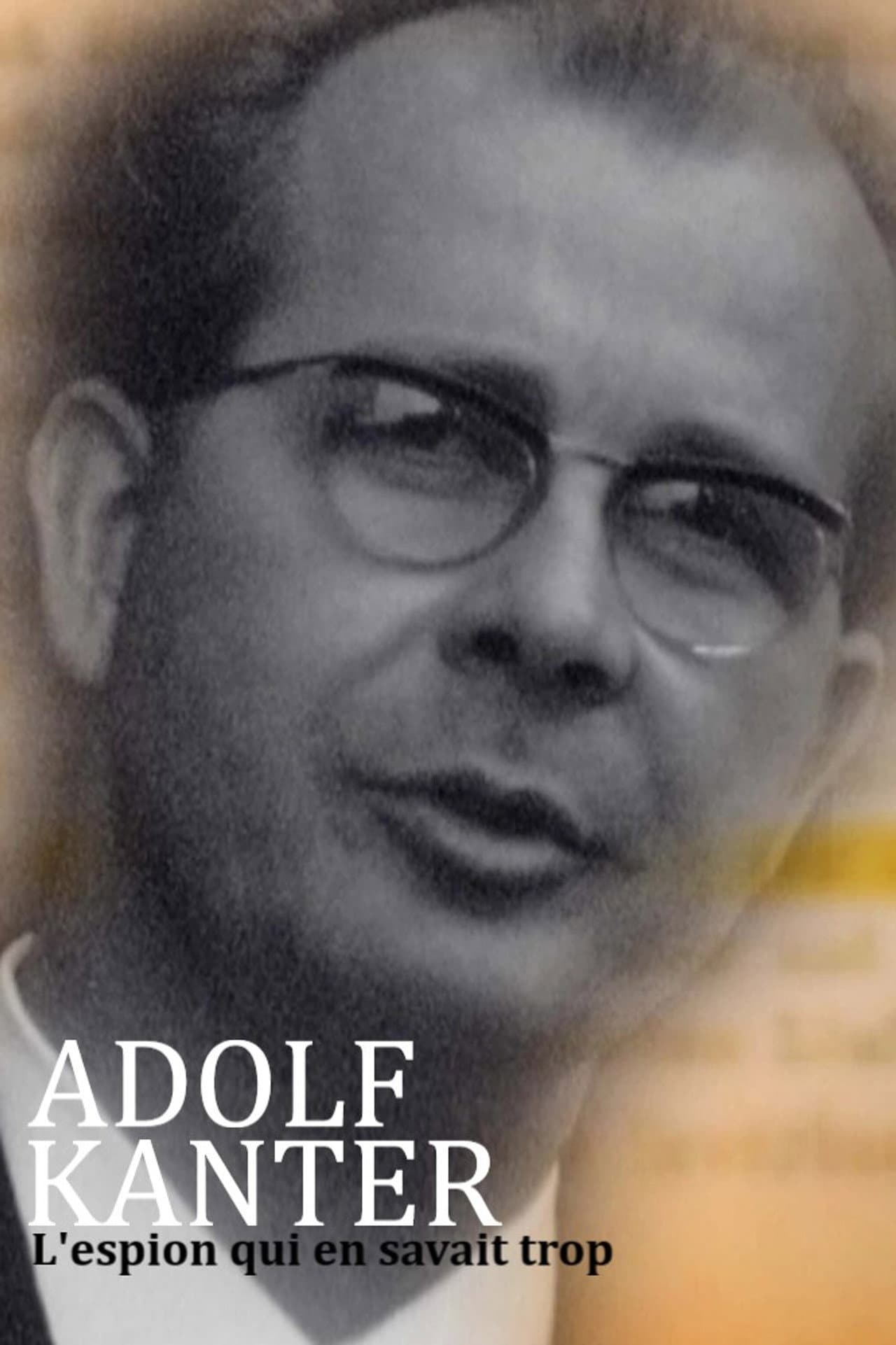 Adolf Kanter : l'espion qui en savait trop preview 2