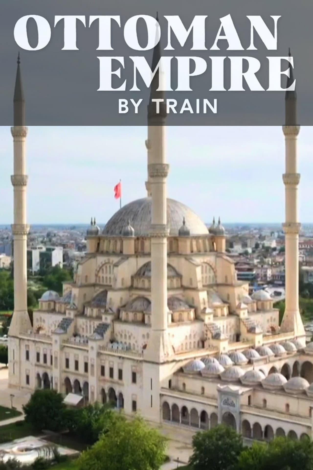 Ottoman Empire by Train preview 2