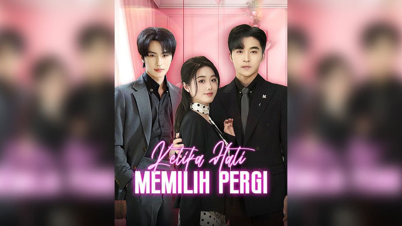 Ketika Hati Memilih Pergi (Sulih Suara)