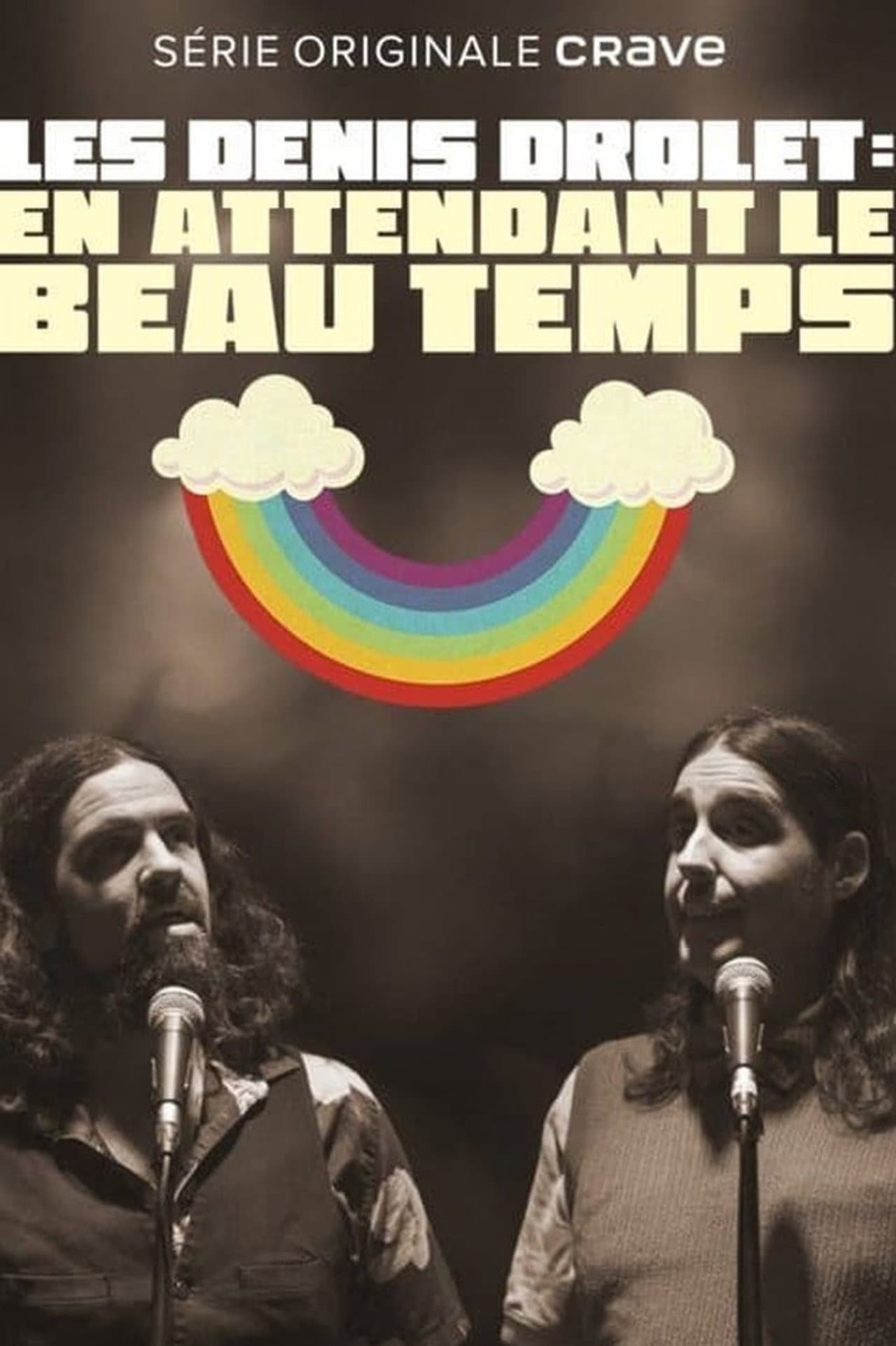 Les Denis Drolets: En Attendant le Beau Temps preview 2