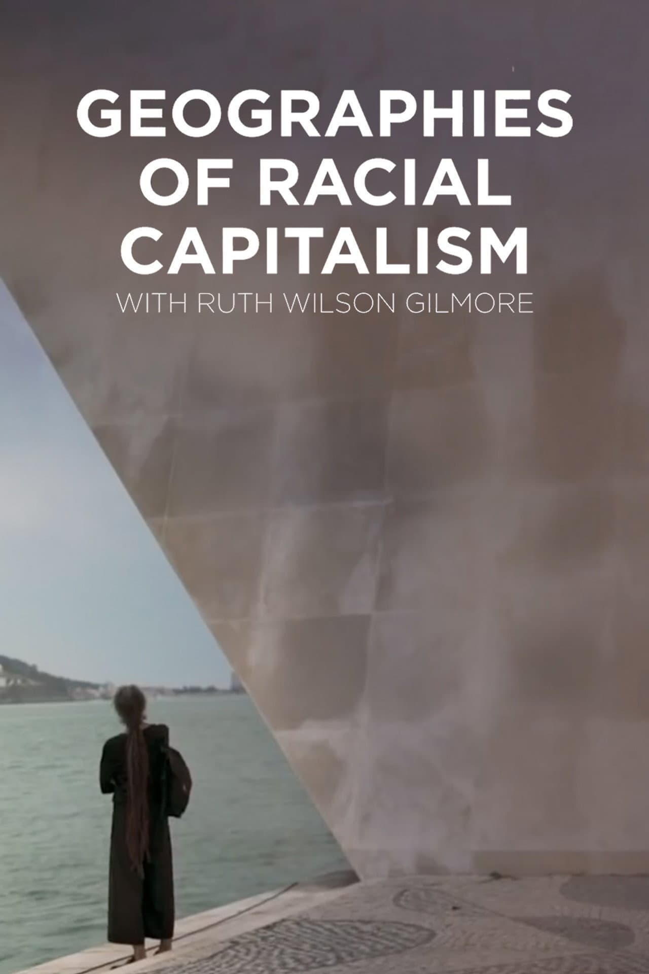 Geographies of Racial Capitalism with Ruth Wilson Gilmore preview 2
