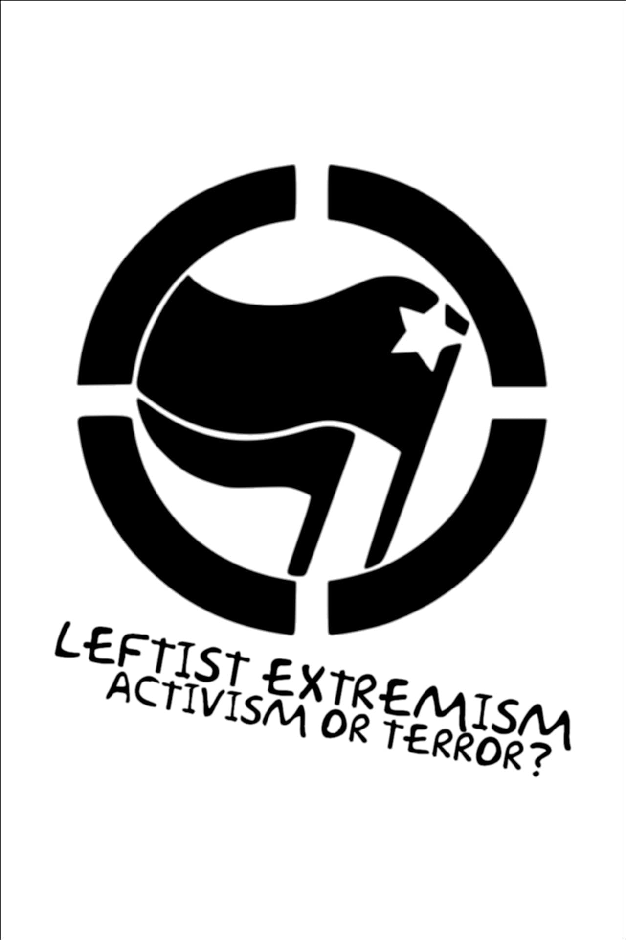 Leftist Extremism: Activism or Terror? preview 2
