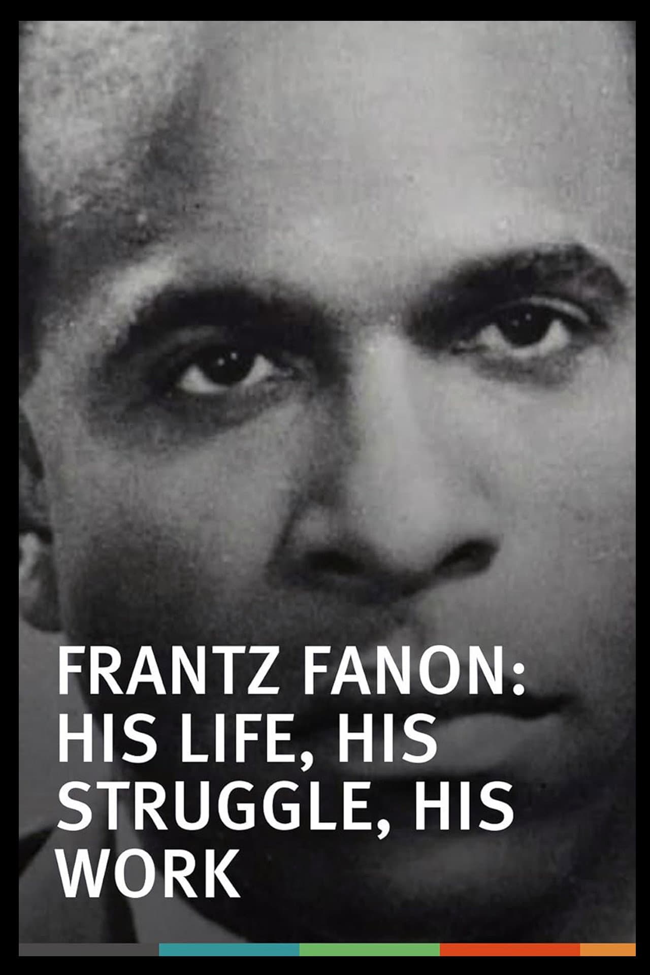Frantz Fanon: His Life, His Struggle, His Work preview 2