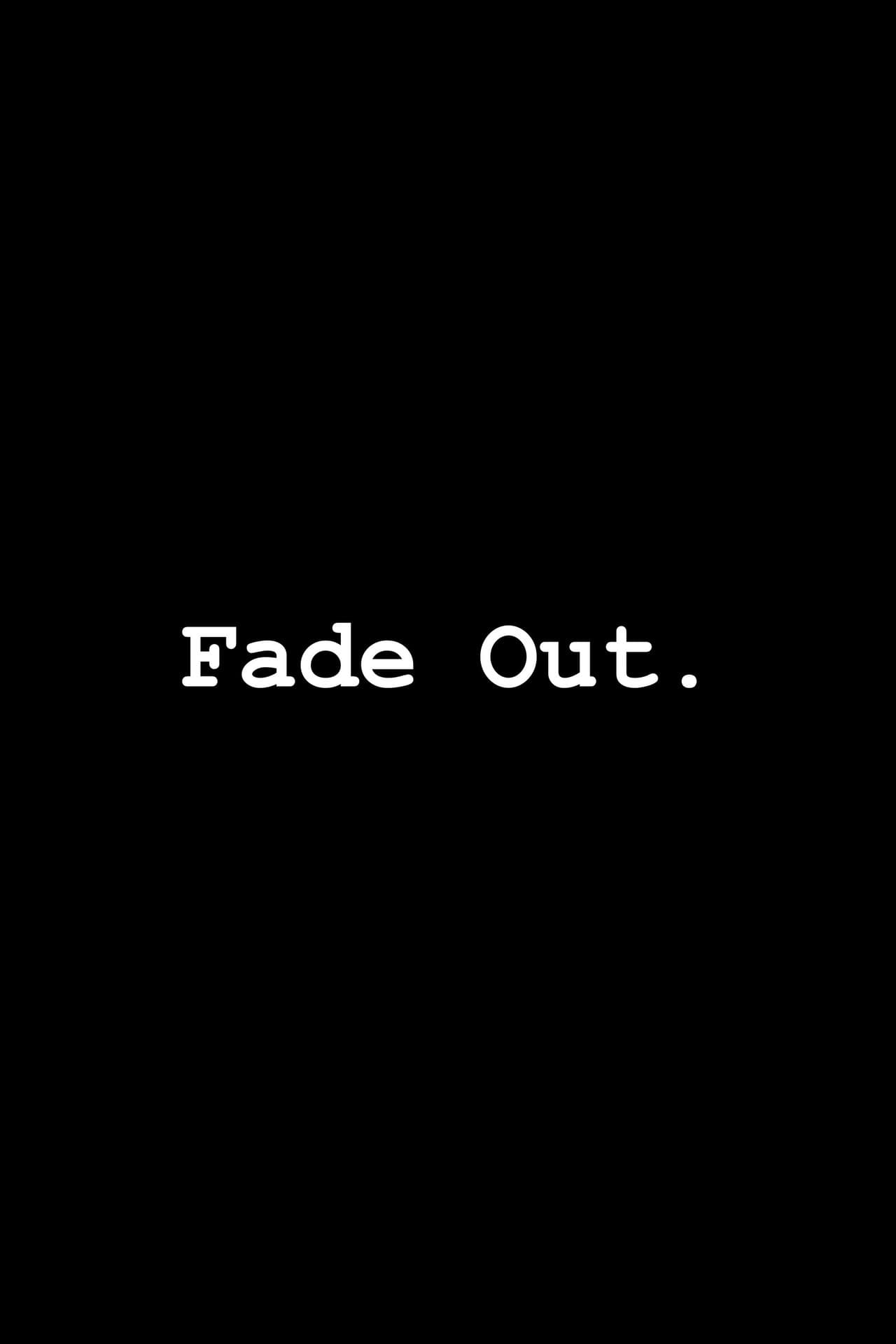 Fade Out. preview 2