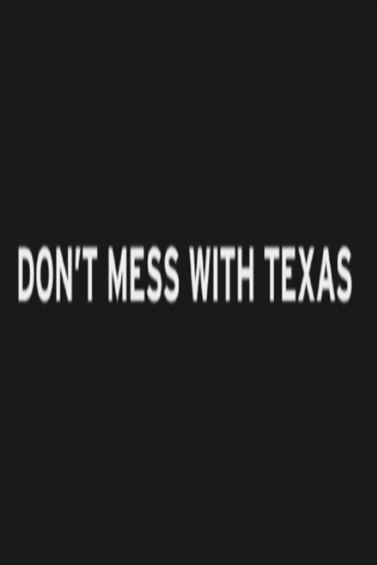 Don't Mess with Texas preview 1