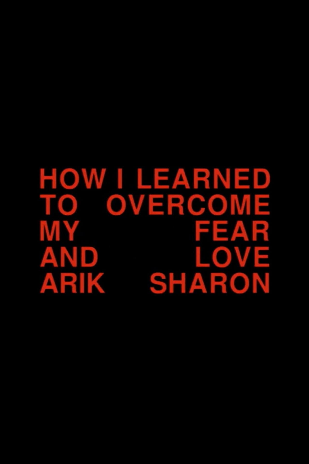 How I Learned to Overcome My Fear and Love Arik Sharon preview 1