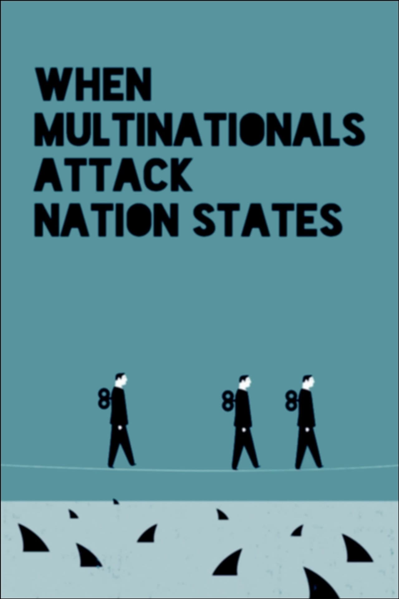 When Multinationals Attack Nation States preview 2