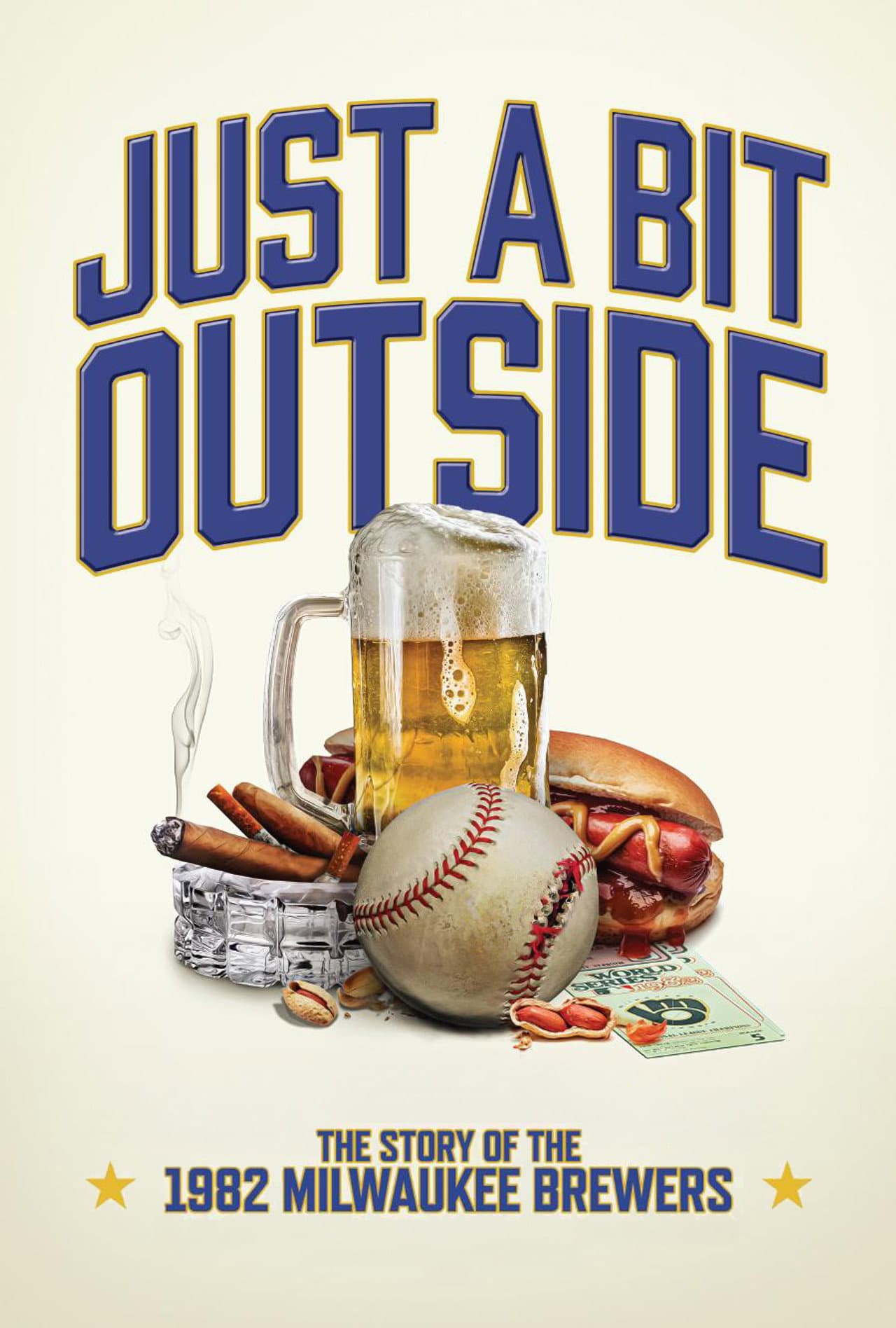 Just a Bit Outside: The Story of the 1982 Milwaukee Brewers preview 2