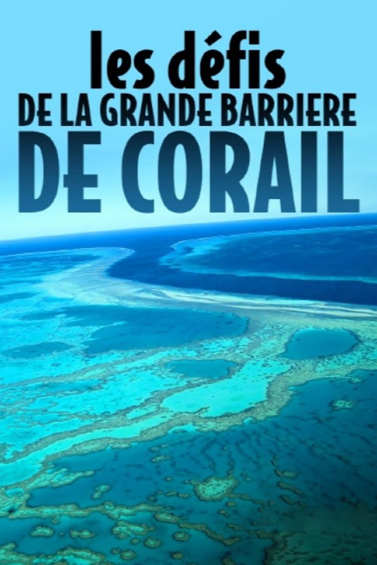 Les défis de la Grande Barrière de corail preview 2