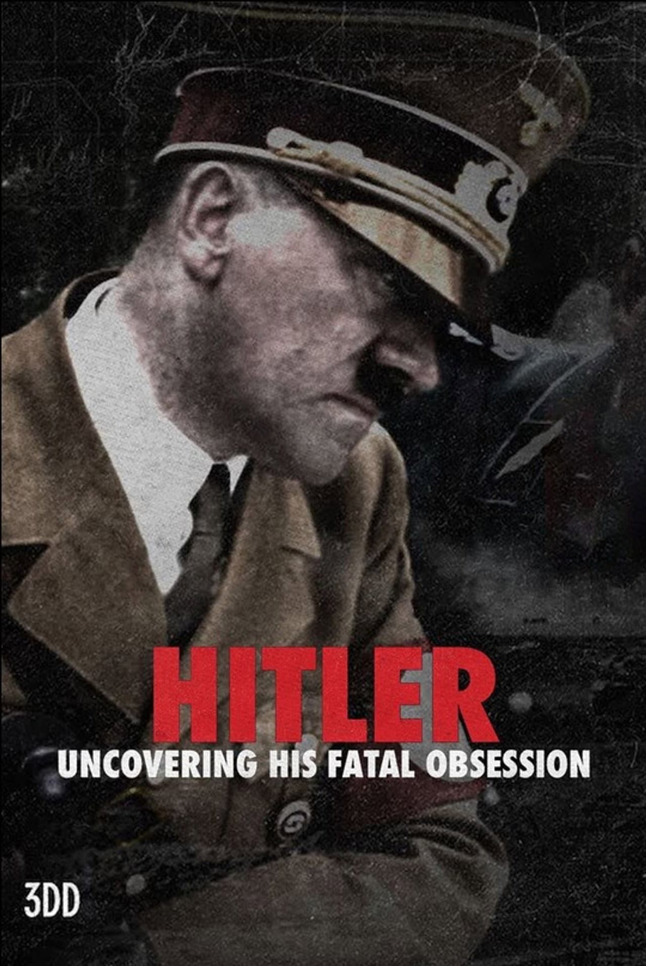 Hitler: Uncovering His Fatal Obsession preview 2