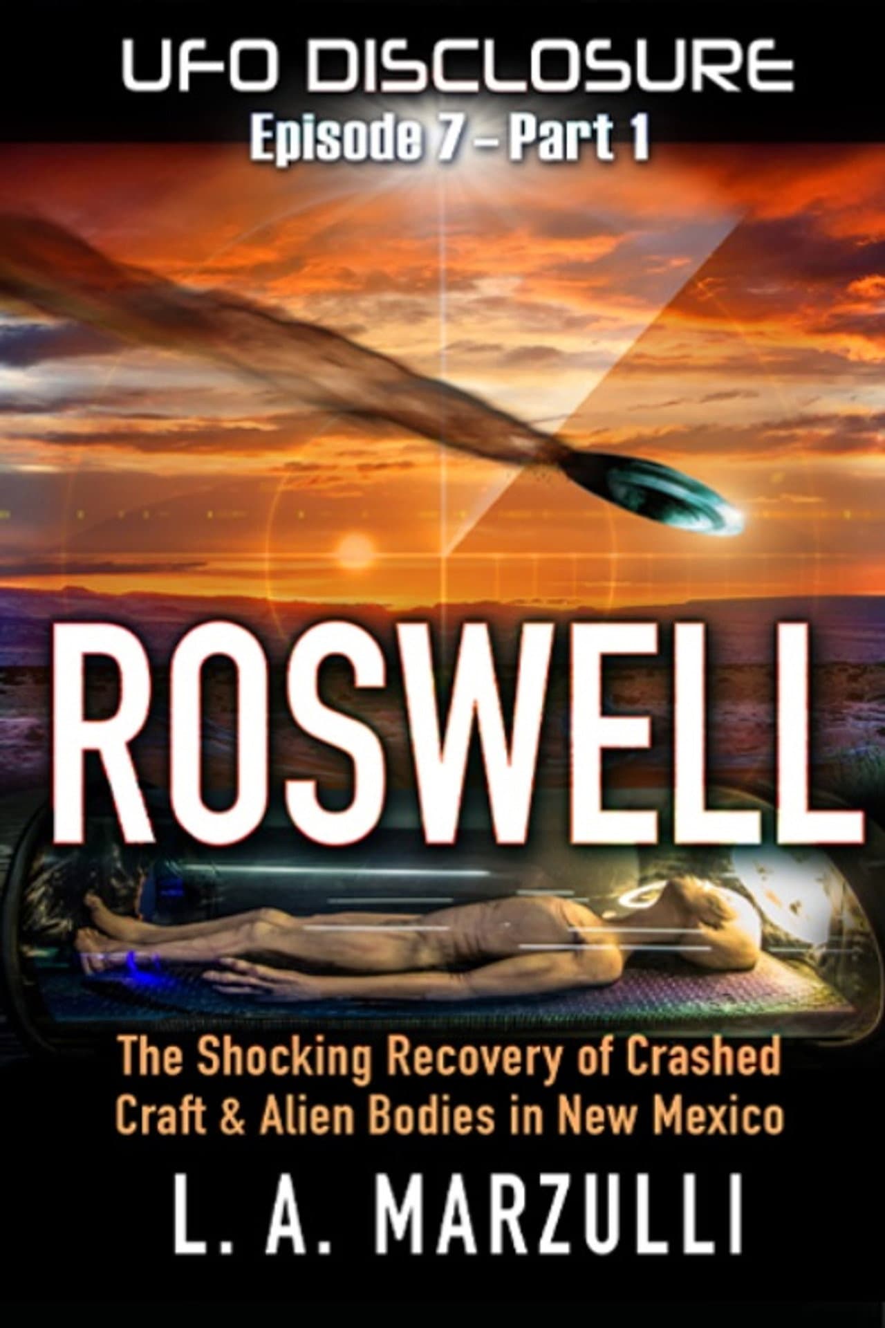 UFO Disclosure Part 7: Revisiting Roswell - Exoneration! preview 1