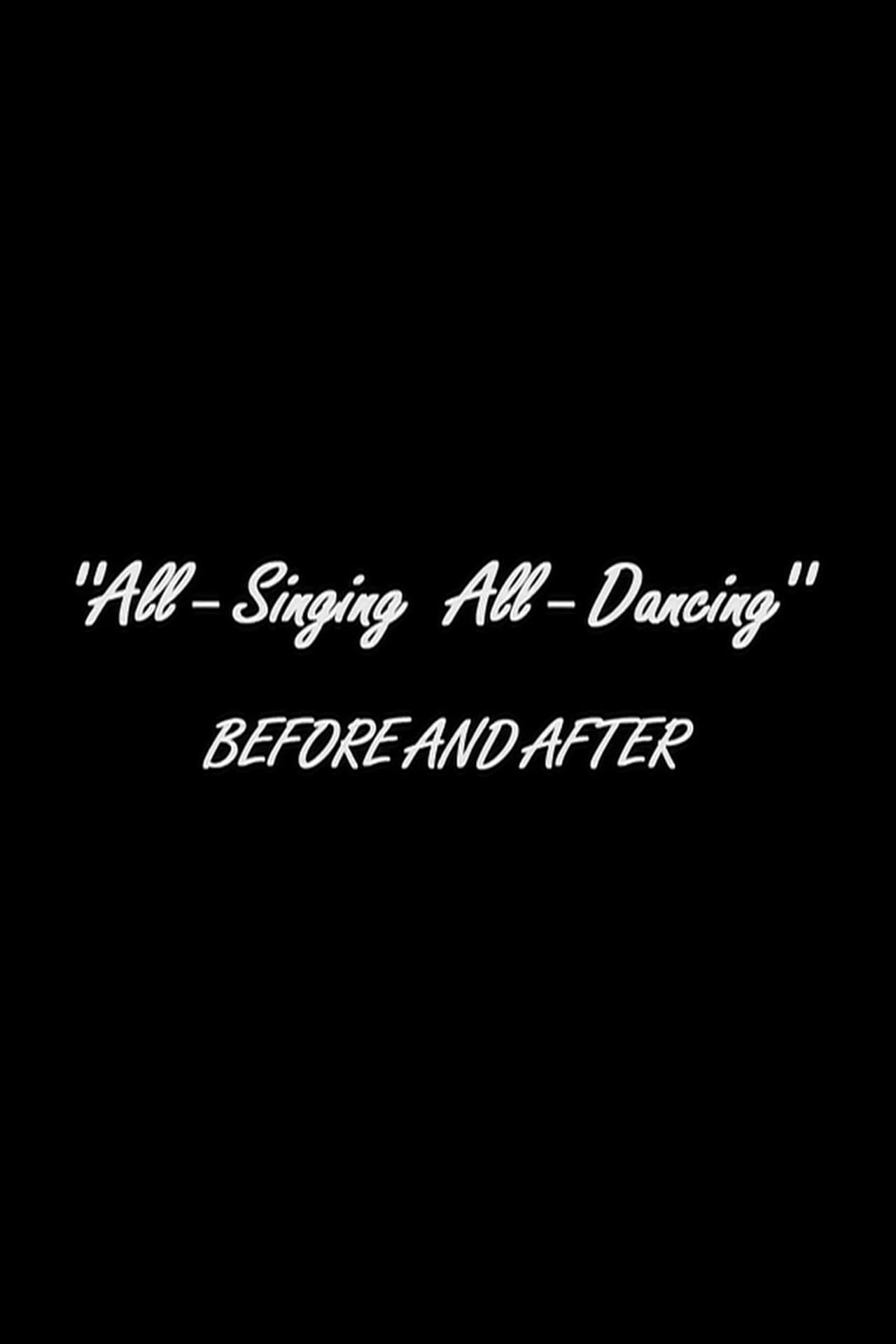 "All -Singing All-Dancing" Before And After preview 1