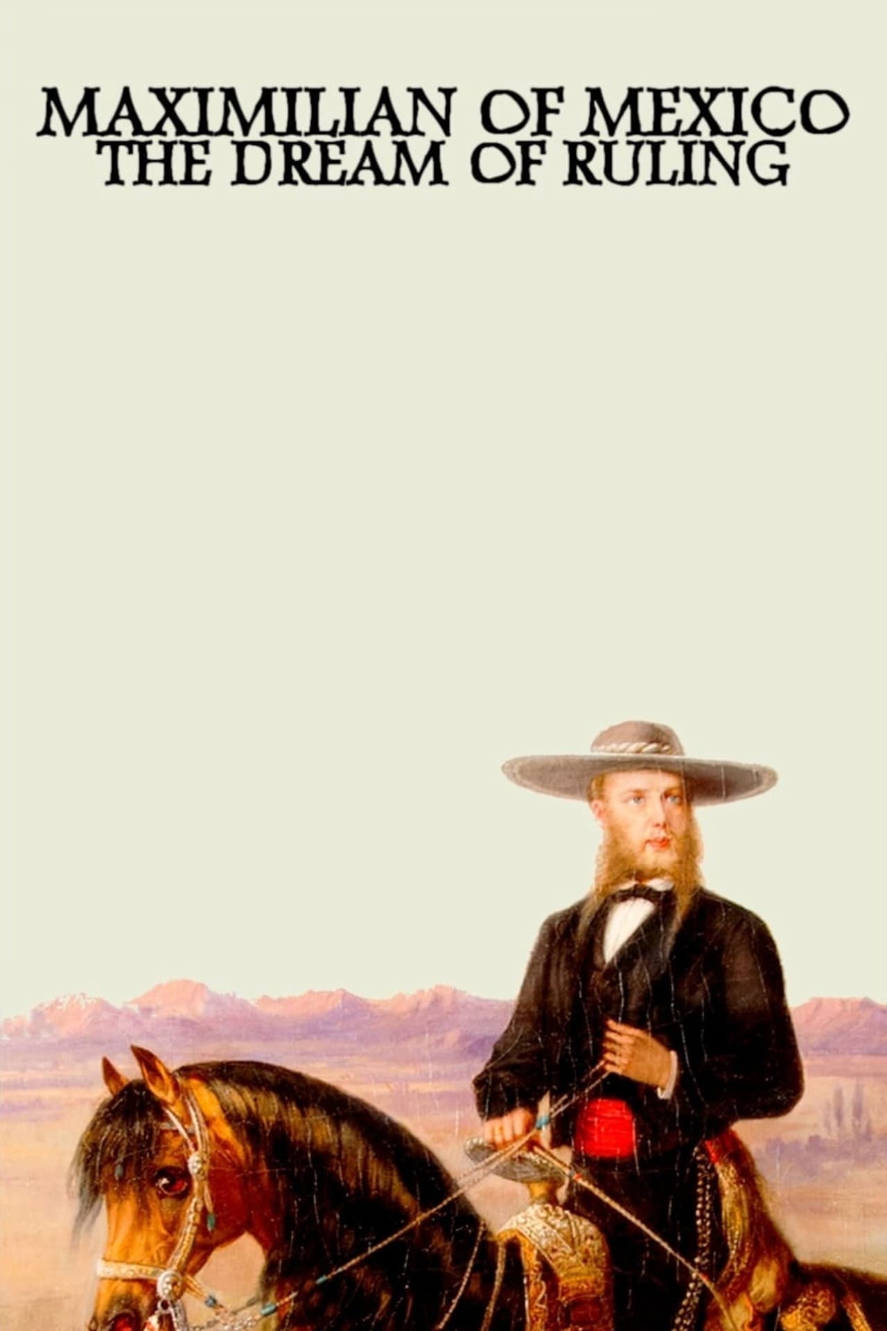 Maximilian of Mexico: The Dream of Ruling preview 2