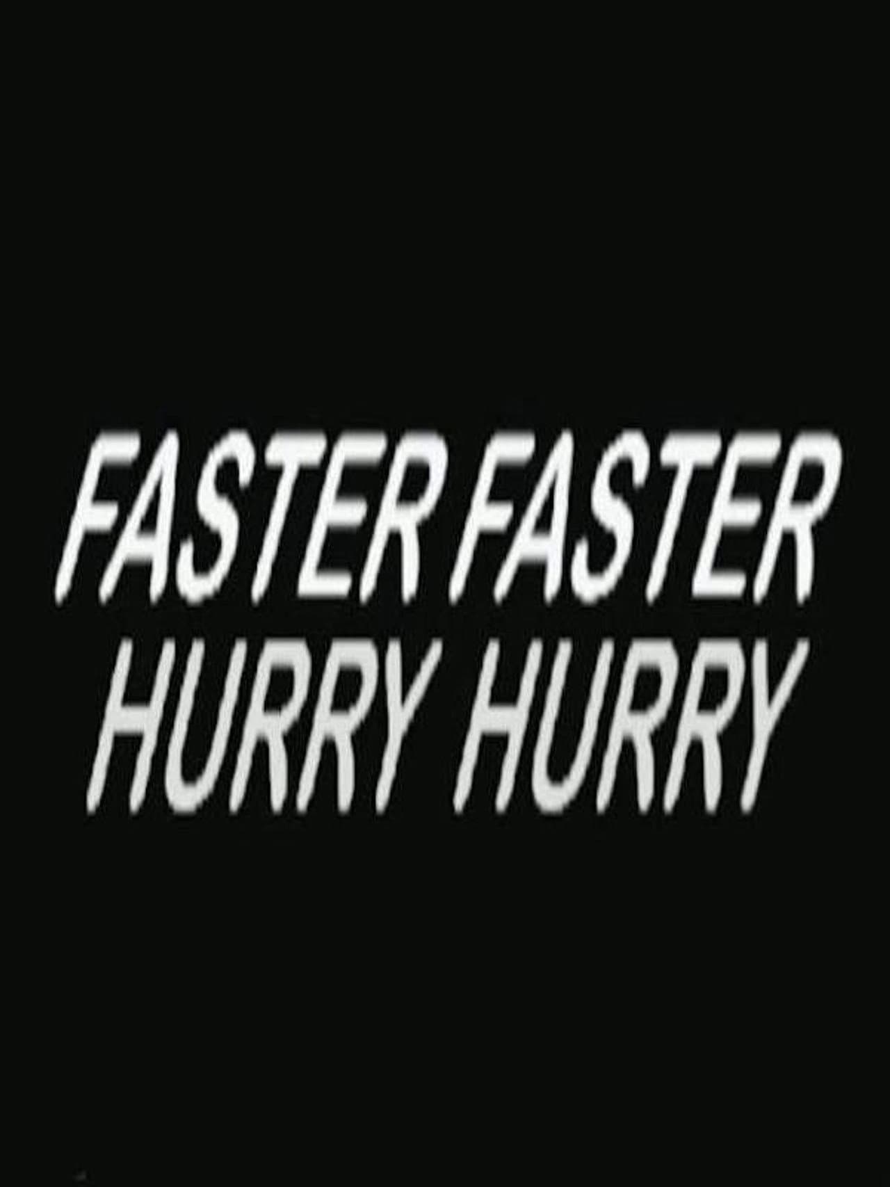 Hurry Hurry Faster Faster preview 1