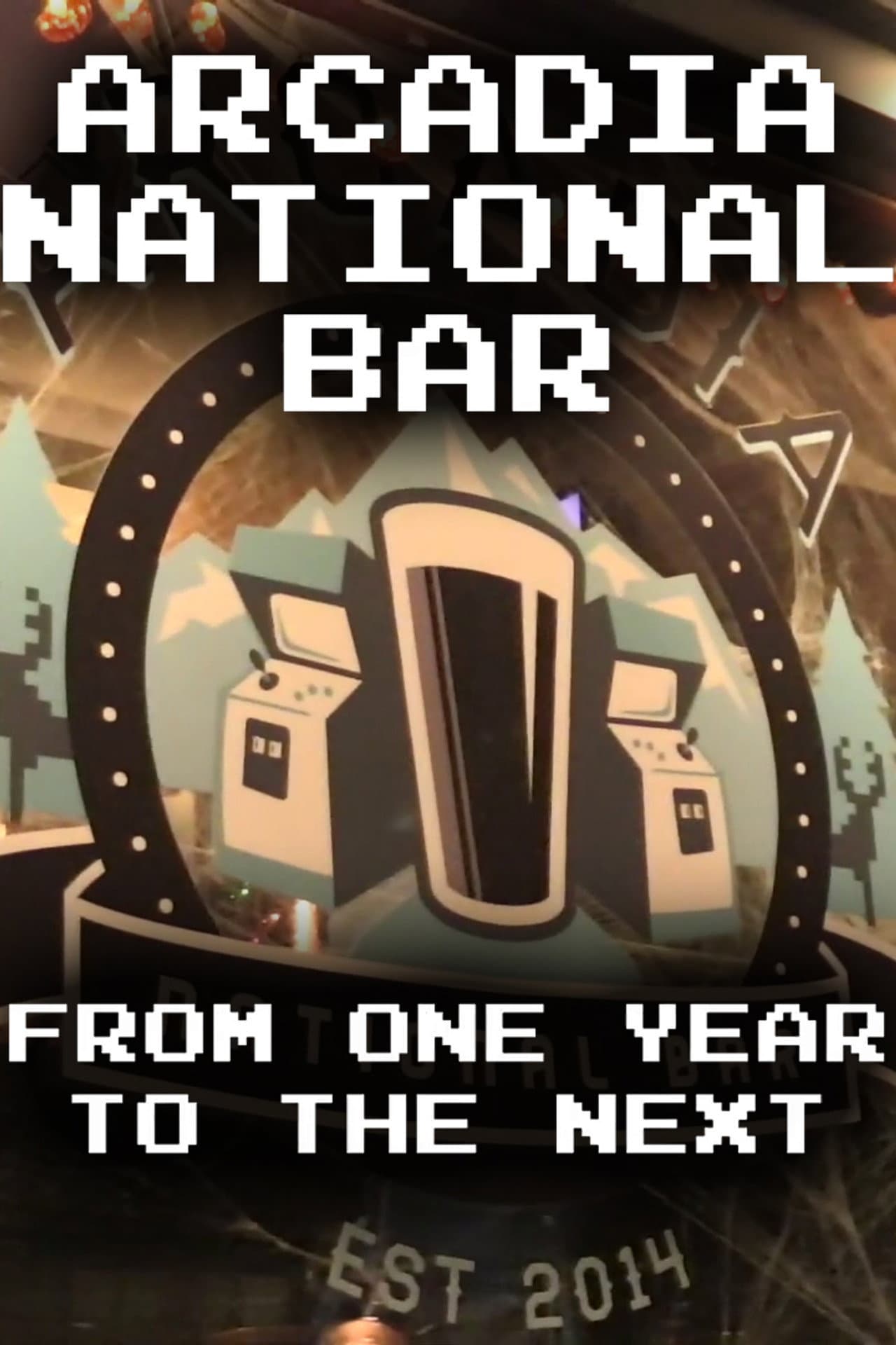 Arcadia National Bar: From One Year to the Next preview 2