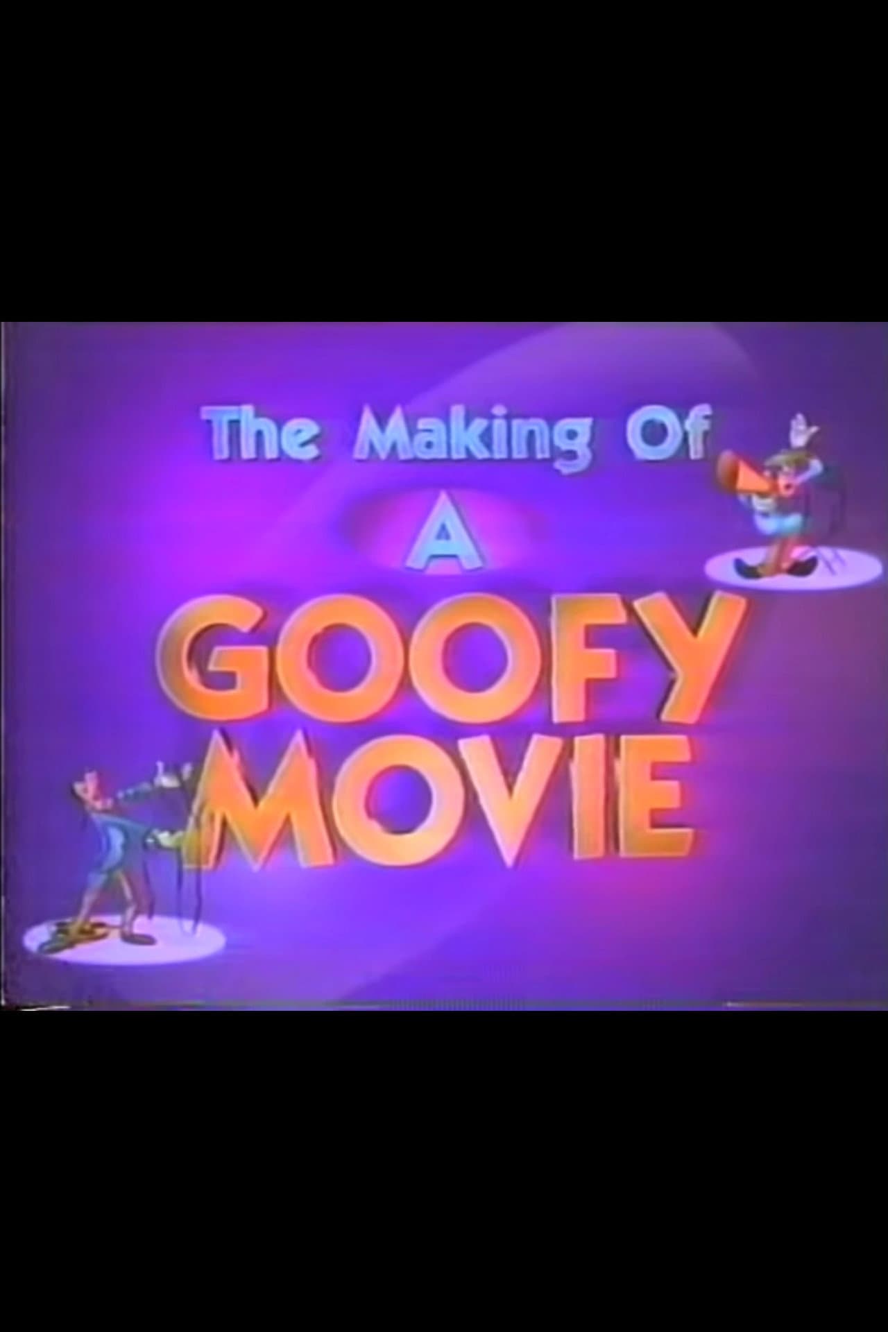 The Making of A Goofy Movie preview 2