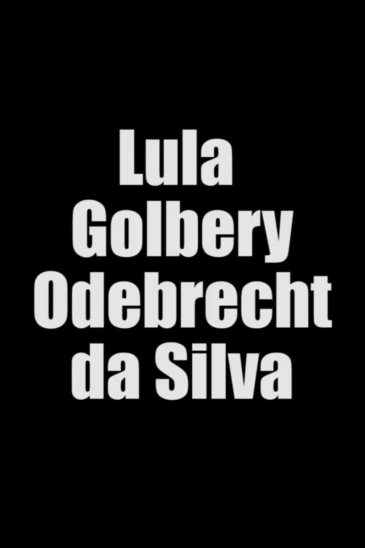 Lula Golbery Odebrecht da Silva preview 1
