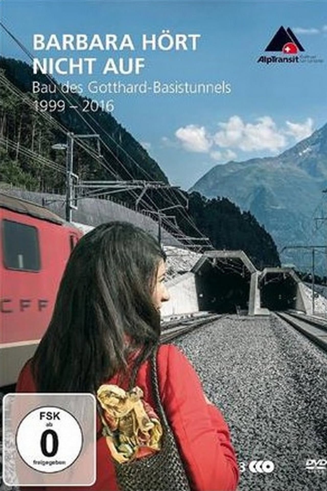 Barbara hört nicht auf - Bau des Gotthard-Basistunnels (1999-2016) preview 1