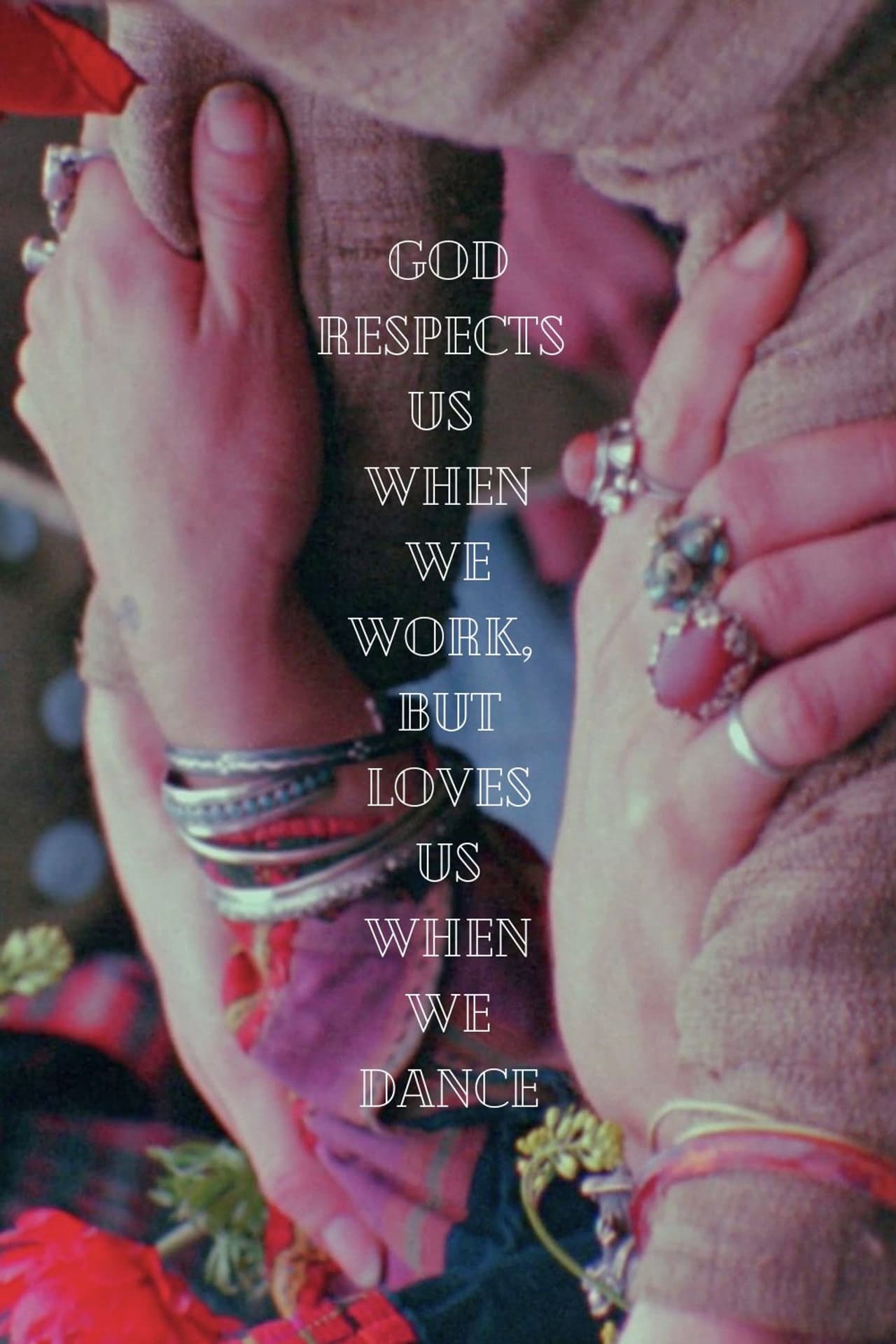 God Respects Us When We Work, But Loves Us When We Dance preview 2
