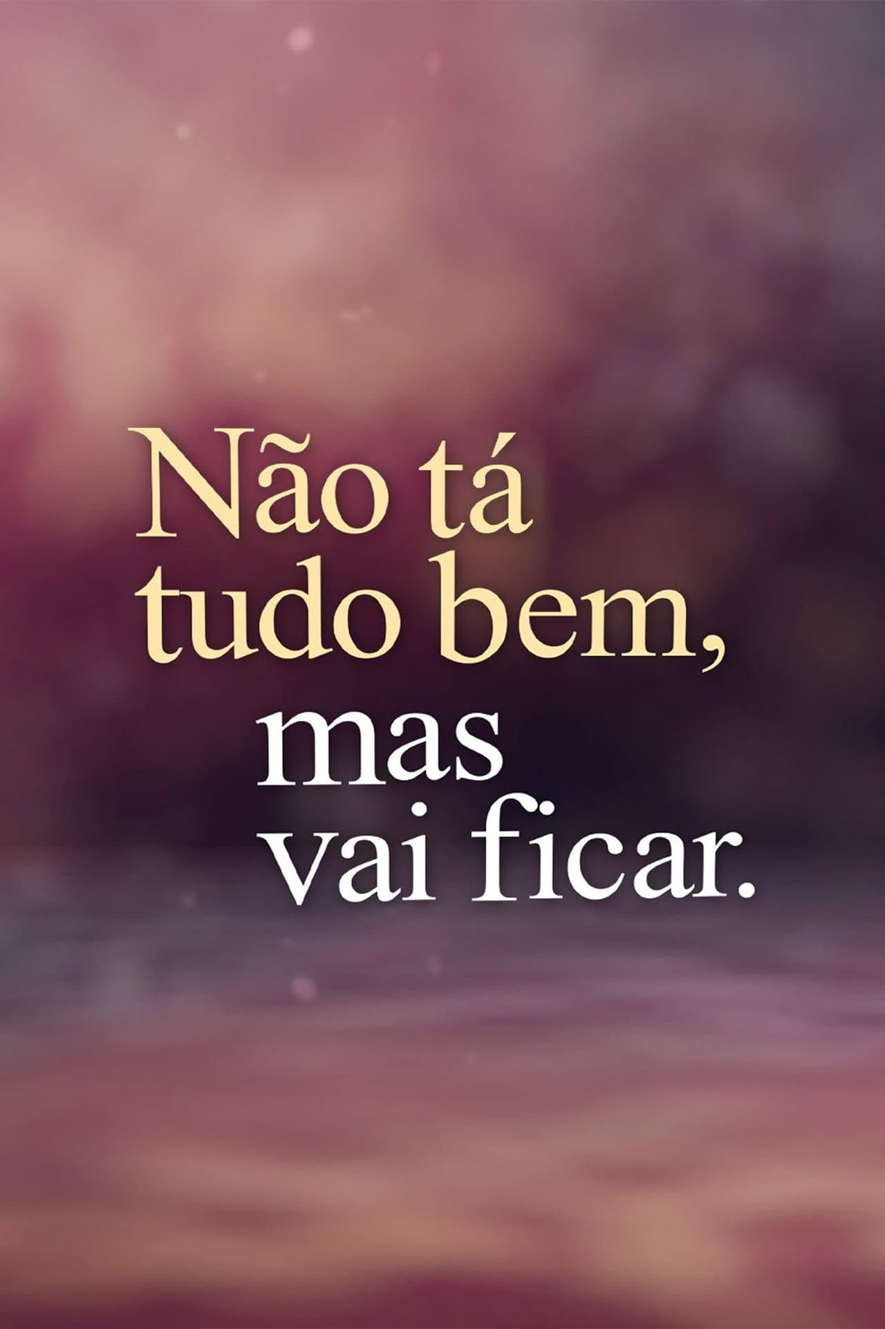 Não Tá Tudo Bem, Mas Vai Ficar. preview 2