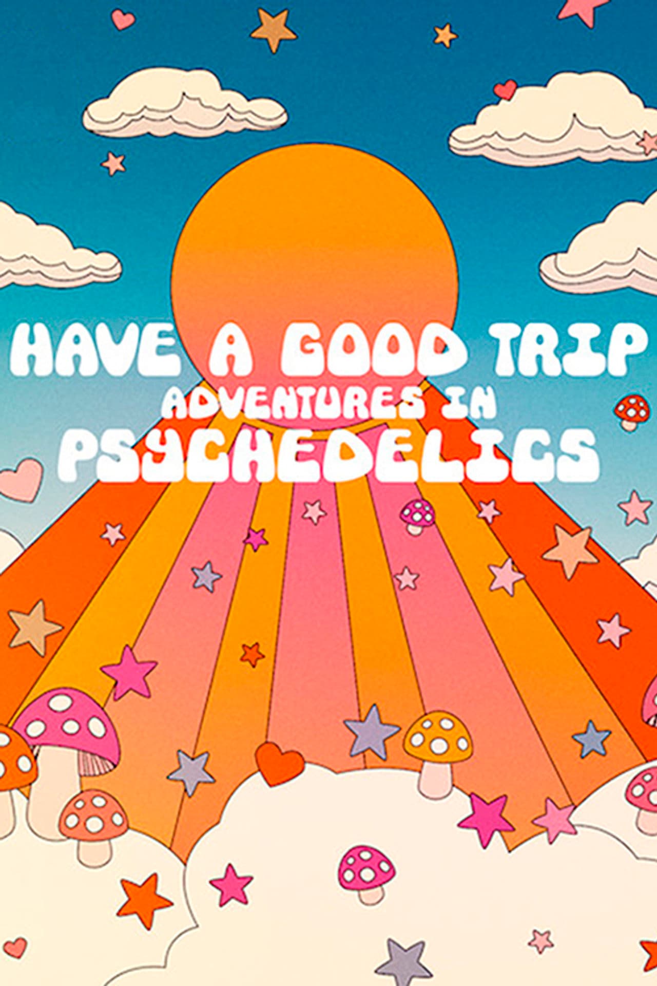 Have a Good Trip: Adventures in Psychedelics preview 2