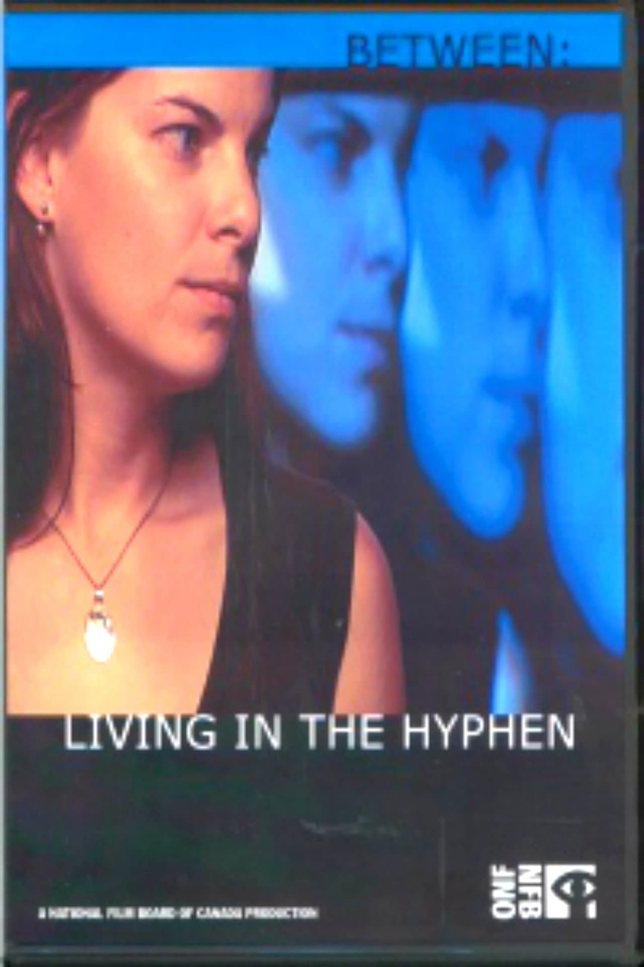 Between: Living in the Hyphen preview 1