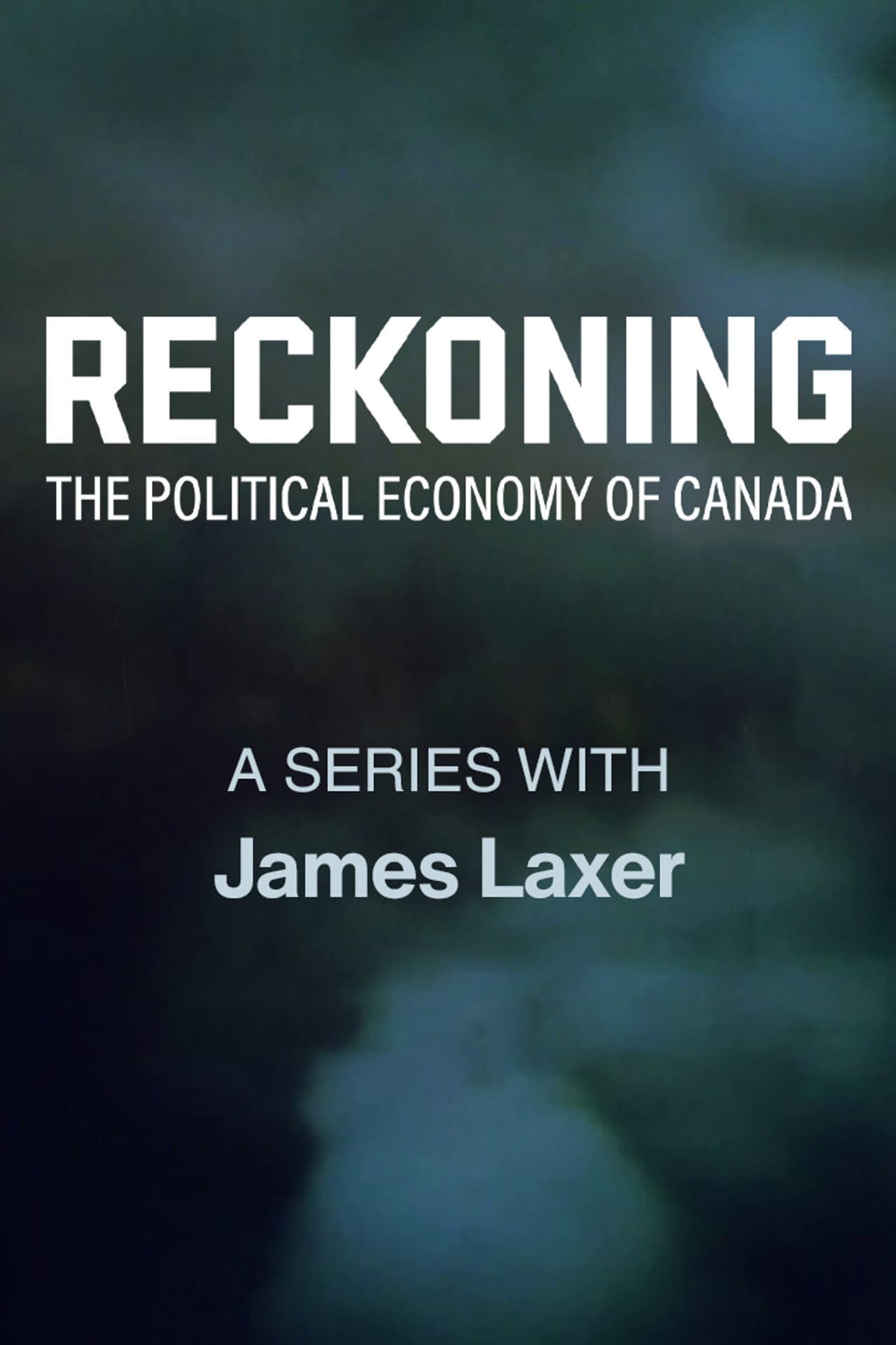 Reckoning: The Political Economy of Canada preview 1