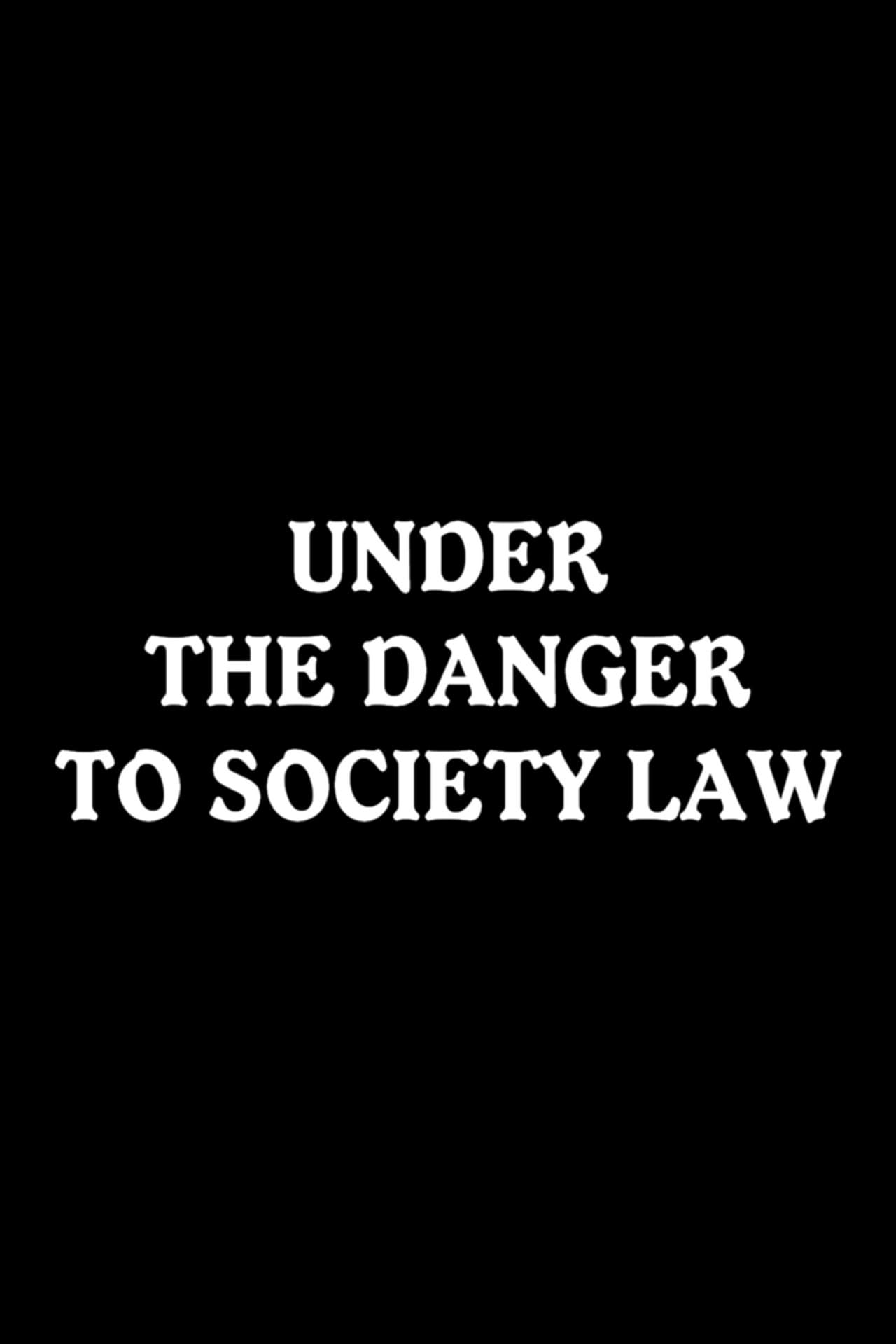 Under the Danger to Society Law preview 1