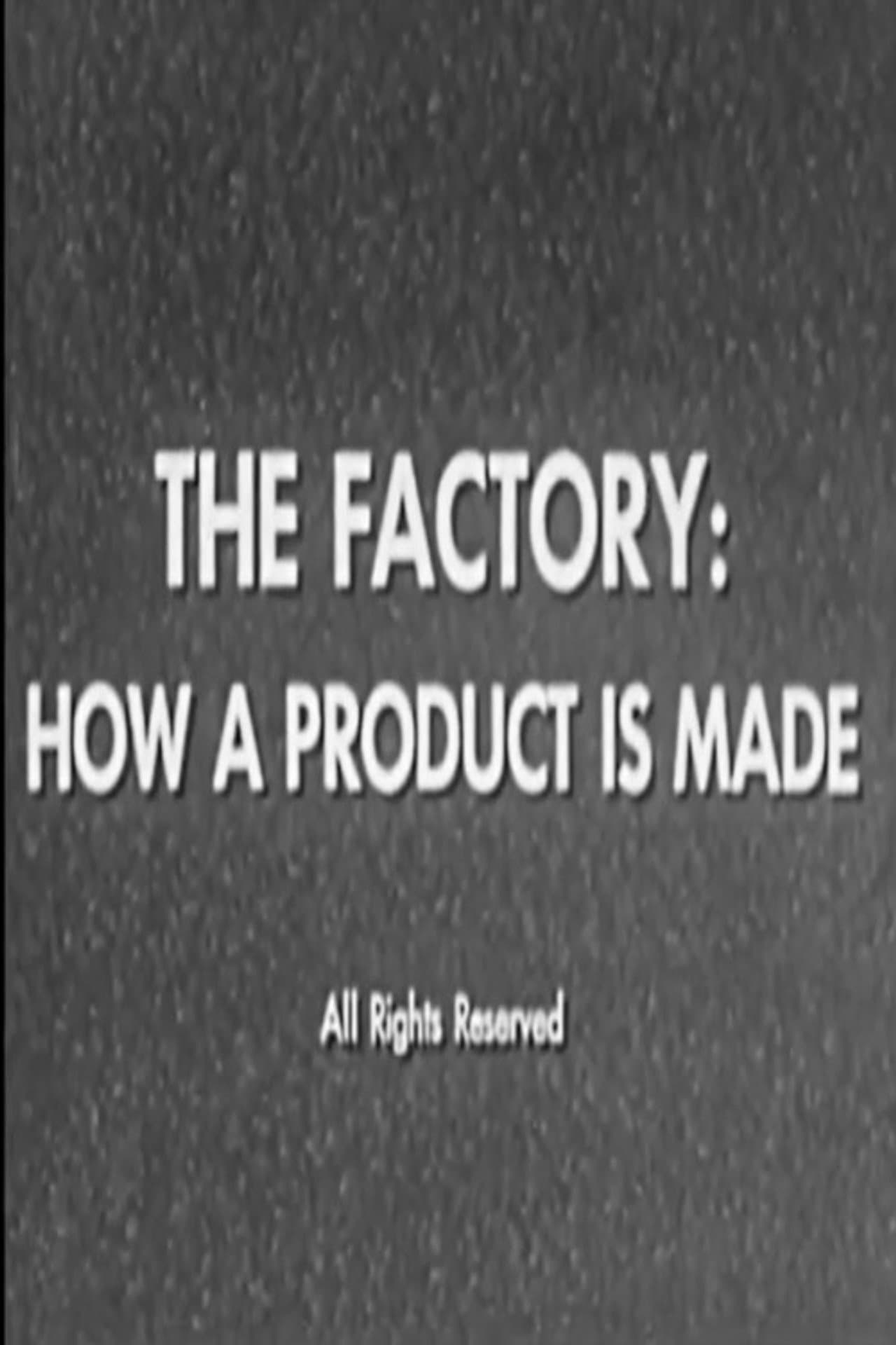 The Factory: How a Product is Made preview 1