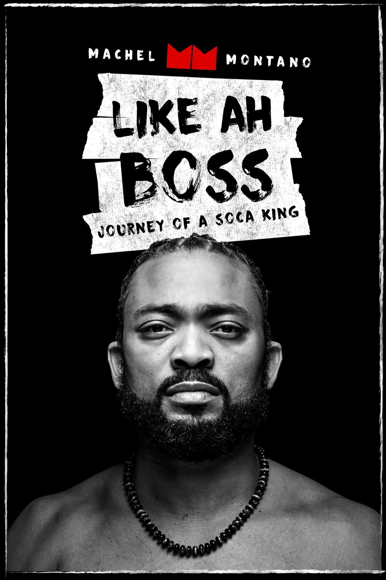 Like Ah Boss: Journey of a Soca King | Machel Montano preview 1