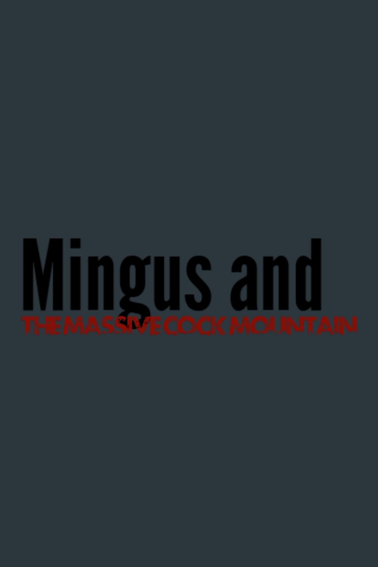 Mingus and The Massive Cock Mountain preview 1