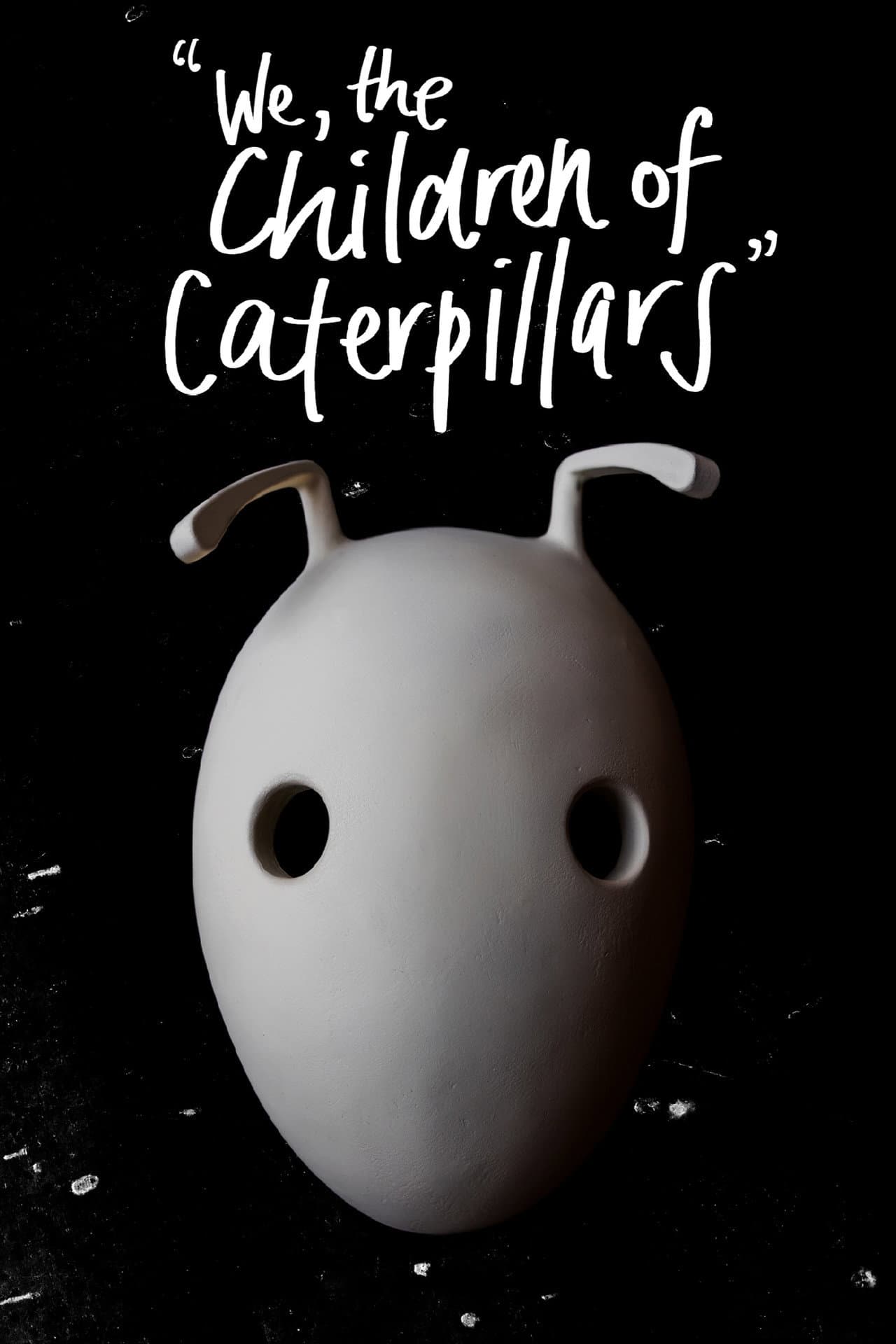 We, the Children of Caterpillars preview 2
