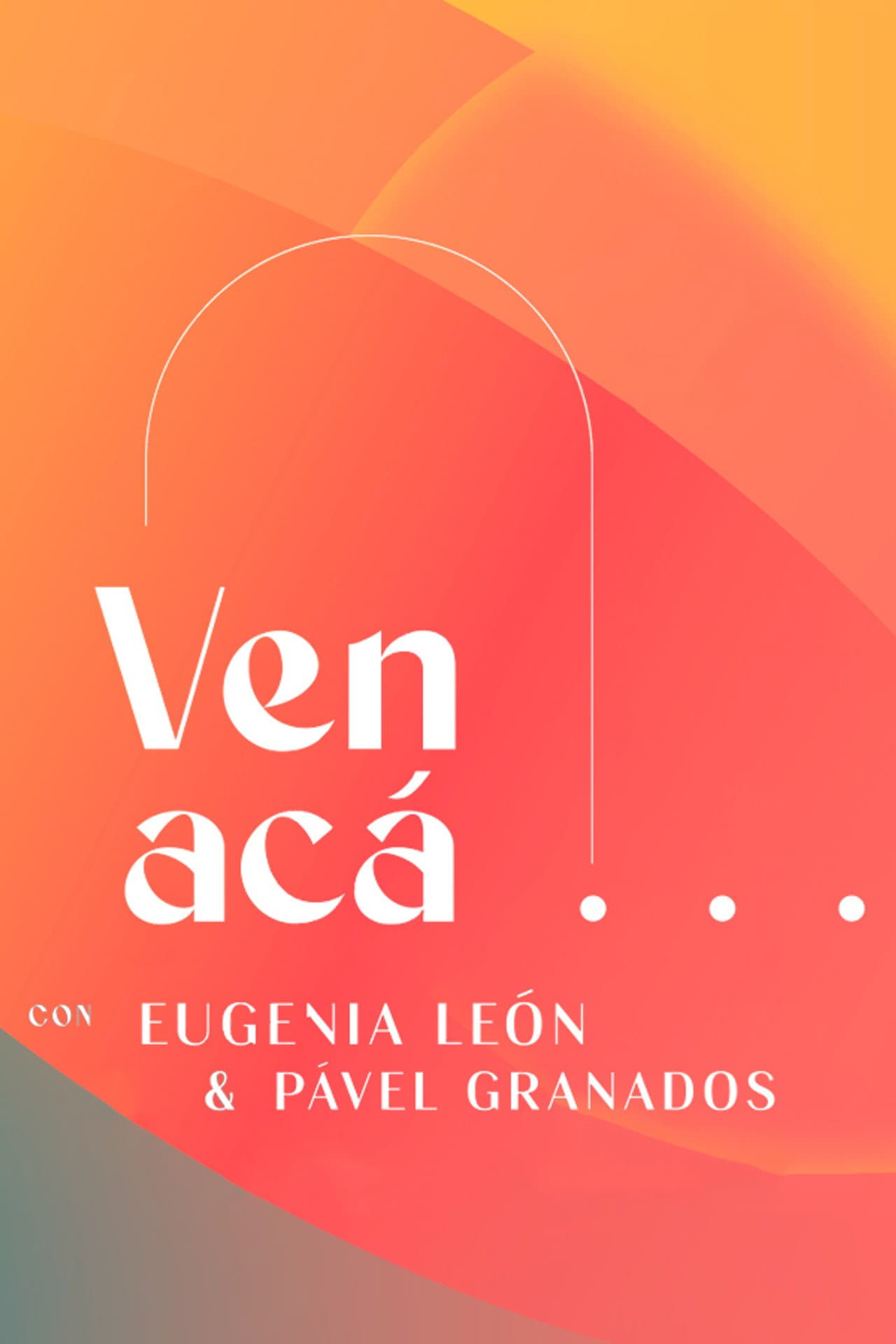 Ven Acá... con Eugenia León y Pavel Granados preview 2