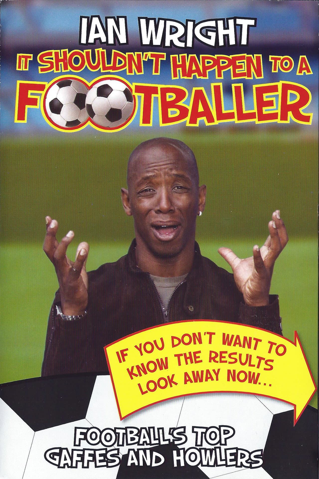 Ian Wright - It Shouldn't Happen To A Footballer preview 1