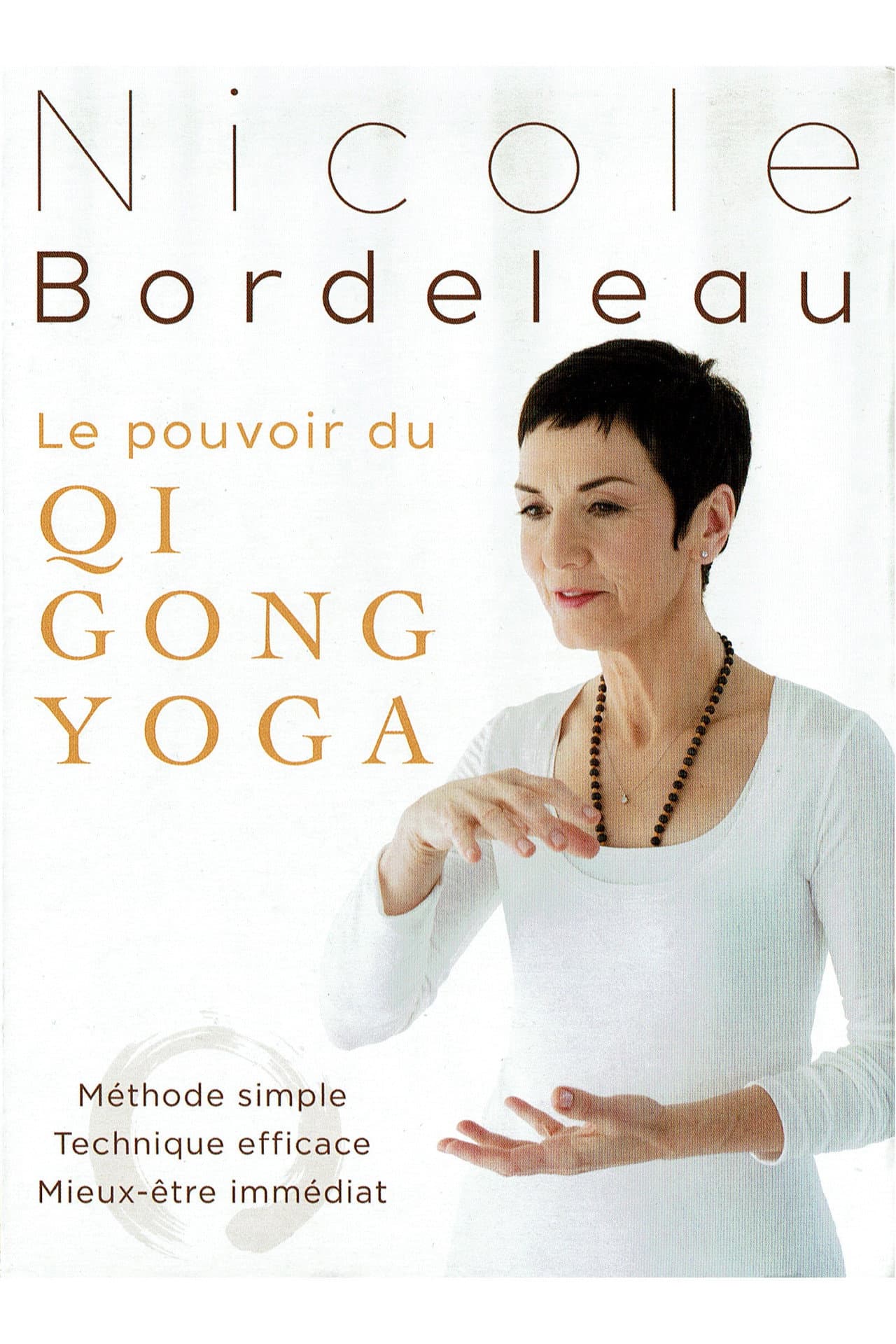 Nicole Bordeleau : Le pouvoir du QI GONG YOGA preview 1