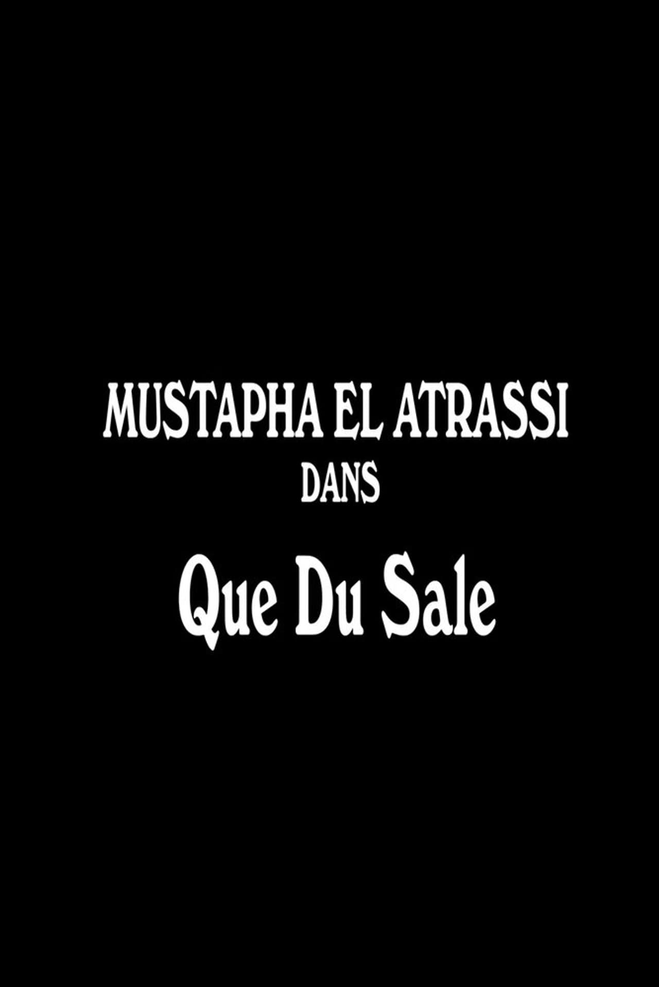 Mustapha El Atrassi - Que Du Sale preview 2