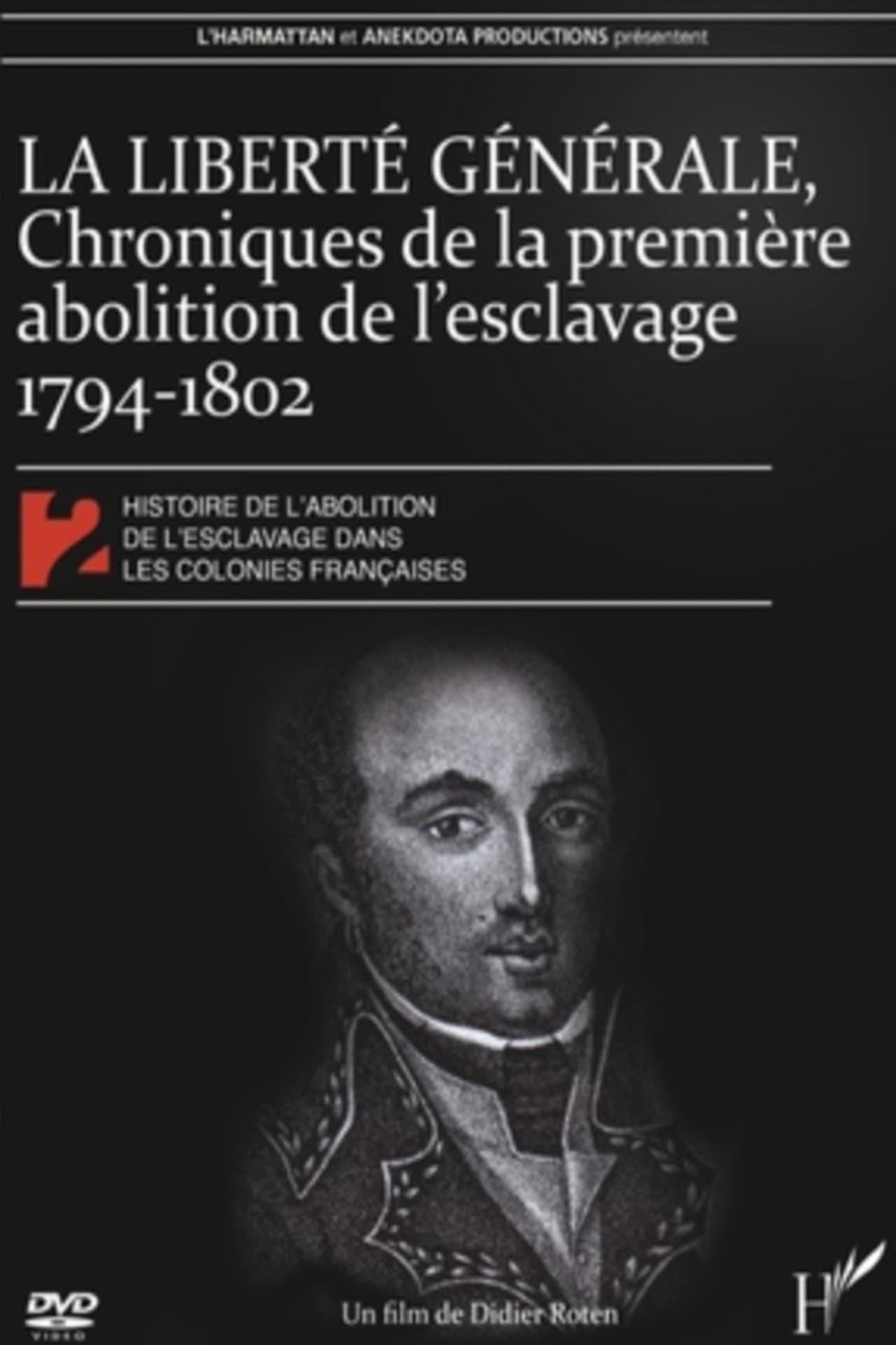 La Liberté générale : chroniques de la 1ère abolition de l'esclavage 1794-1802 preview 1