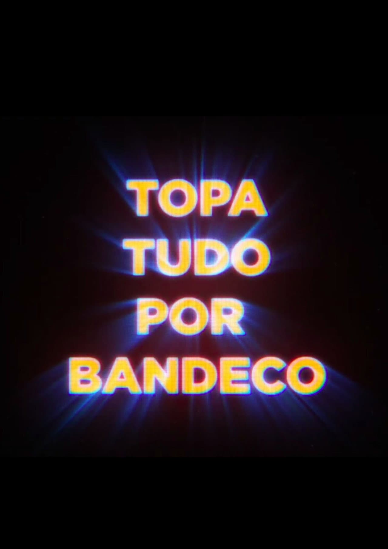 Topa Tudo por Bandeco preview 1