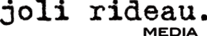 Joli Rideau Media