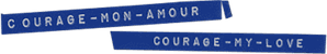 Courage Mon Amour