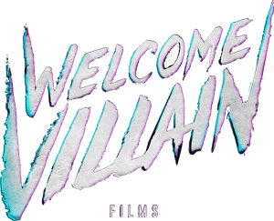Welcome Villain Films