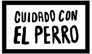 Cuidado con el Perro