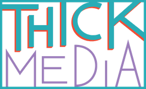 Thick Media