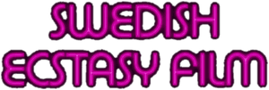 Swedish Ecstasy Film