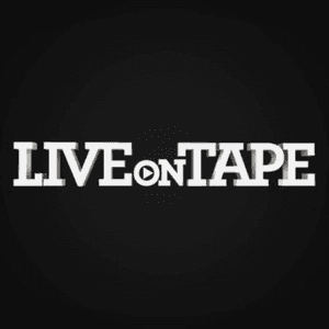 Live on Tape