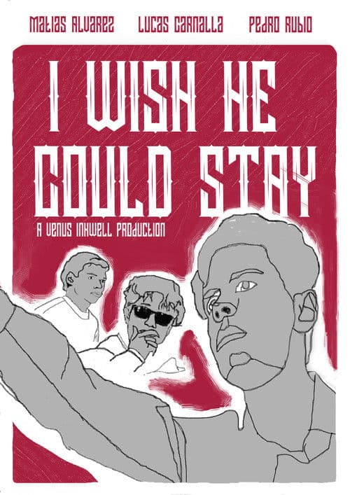 I Wish He Could Stay
