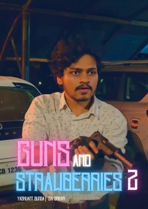 Guns and Strawberries 2