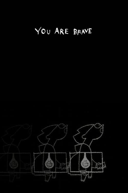 YOU ARE BRAVE